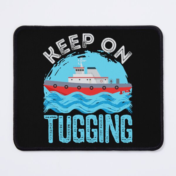 Item preview, Tugboat Keep On Tugging designed and sold by jaygo.