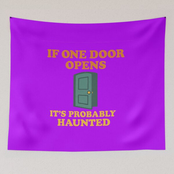 Item preview, If One Door Opens Haunted Quote designed and sold by ArtComixHaven.