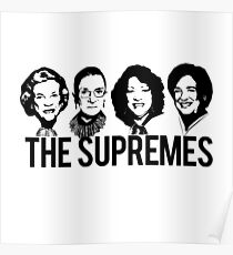 THE SUPREMES Supreme Court RBG Sotomayor Kagan Meme Poster