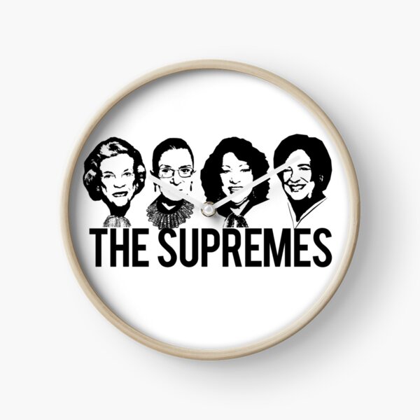 THE SUPREMES Supreme Court RBG Sotomayor Kagan Meme Clock