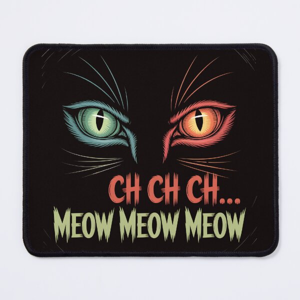 Item preview, Ch Ch Ch Meow Meow Meow – Creepy Cat Eyes Horror Design designed and sold by Slavicsoul.