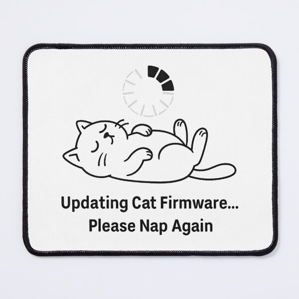 Item preview, Updating Cat Firmware – Funny Sleeping Cat Tech Design designed and sold by jelonkaa.