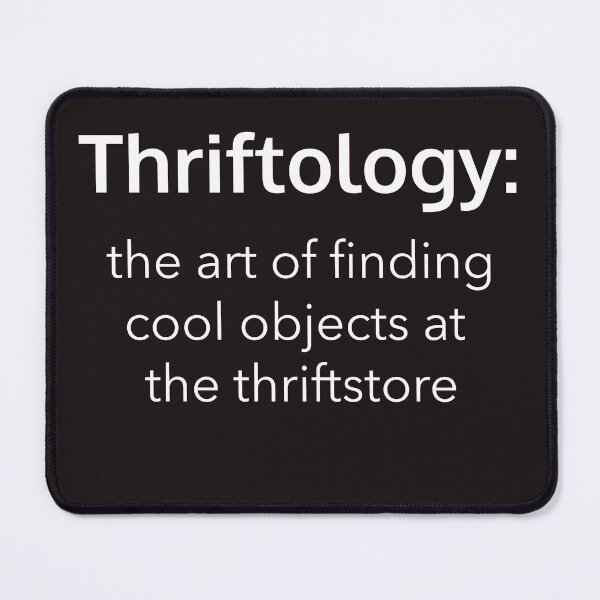 Item preview, Thriftology the art of finding cool objects in a thrift store designed and sold by Rejunkery.