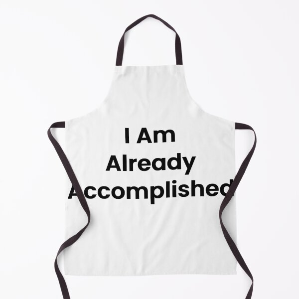 Item preview, I Am Already Accomplished designed and sold by The Winning Formula™ Prints.