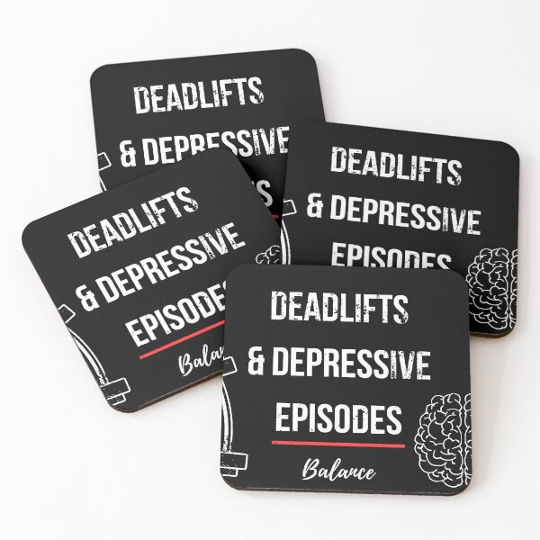 Item preview, Deadlifts and Depressive Episodes – Funny Mental Health Gym Quote designed and sold by Fitness-Passion.