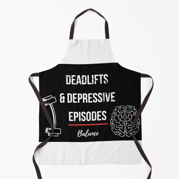 Item preview, Deadlifts and Depressive Episodes – Funny Mental Health Gym Quote designed and sold by Fitness-Passion.