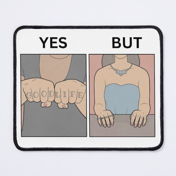 Item preview, Yes But Good Life Tattoo Version - Thanksgiving, Christmas And Birthday Party Gift Ideas for Memes Lovers and Fans designed and sold by Memeing Everything.