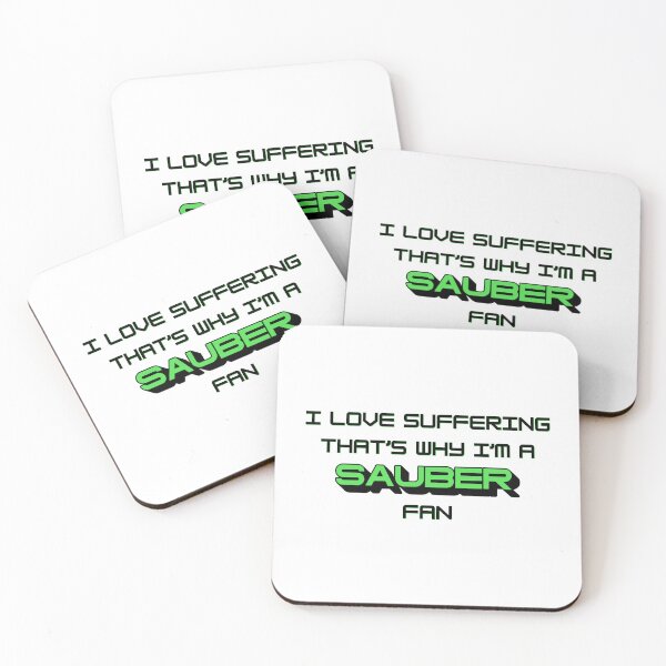 Item preview, I love suffering that's why I'm a Sauber Fan (Formula 1) designed and sold by Niche Fandoms R Us.