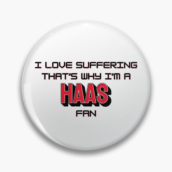 Item preview, I love suffering that's why I'm a Haas Fan (Formula 1) designed and sold by Niche Fandoms R Us.