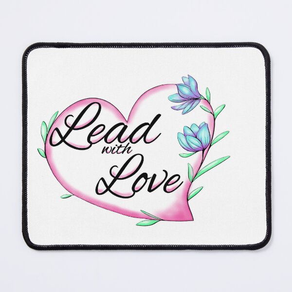 Item preview, Lead with Love color designed and sold by ElleFitzpatrick.