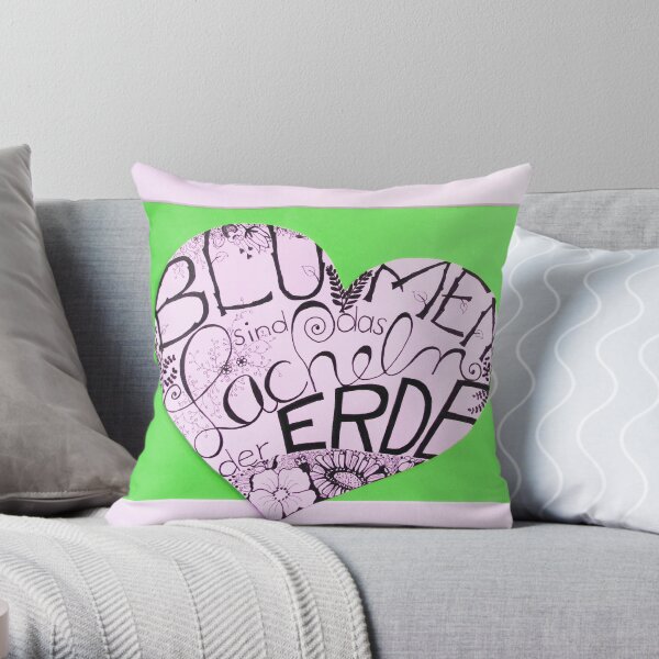 Blumen sind das Lächeln der Erde-grün/Flowers are the smile of the earth-green Throw Pillow