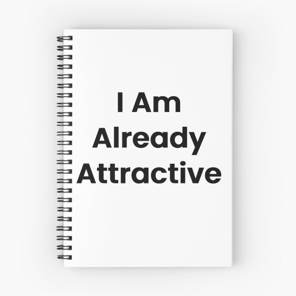Item preview, I Am Already Attractive designed and sold by The Winning Formula™ Prints.