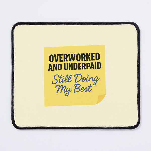 Item preview, Overworked and Underpaid – Still Doing My Best Sticker designed and sold by astersgraphics.