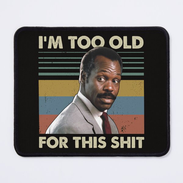 Item preview,  I'M Too Old For This Shit Vintage Danny Glover Lethal Weapon designed and sold by asgraphix.