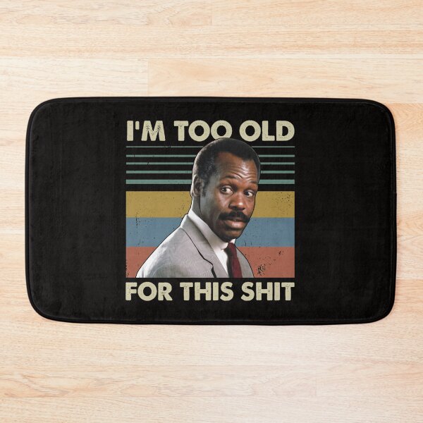 Item preview,  I'M Too Old For This Shit Vintage Danny Glover Lethal Weapon designed and sold by asgraphix.