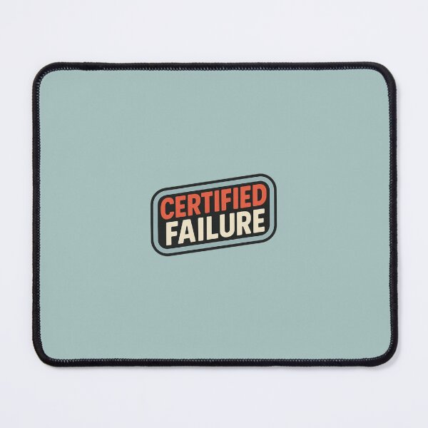 Item preview, Certified Failure Sign designed and sold by AnotherFemaleHuman.