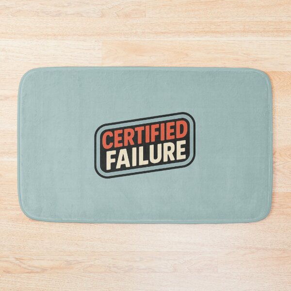 Item preview, Certified Failure Sign designed and sold by AnotherFemaleHuman.