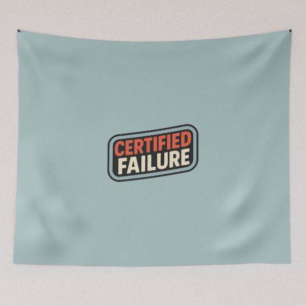 Item preview, Certified Failure Sign designed and sold by AnotherFemaleHuman.