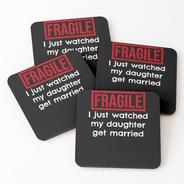 Item preview, Fragile I Just Watched My Daughter Get Married designed and sold by elderberry.