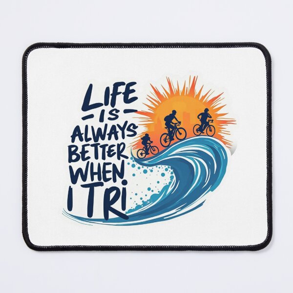 Item preview, Life is Always Better When I Tri – Triathlon Motivation Design designed and sold by Triathlongram.