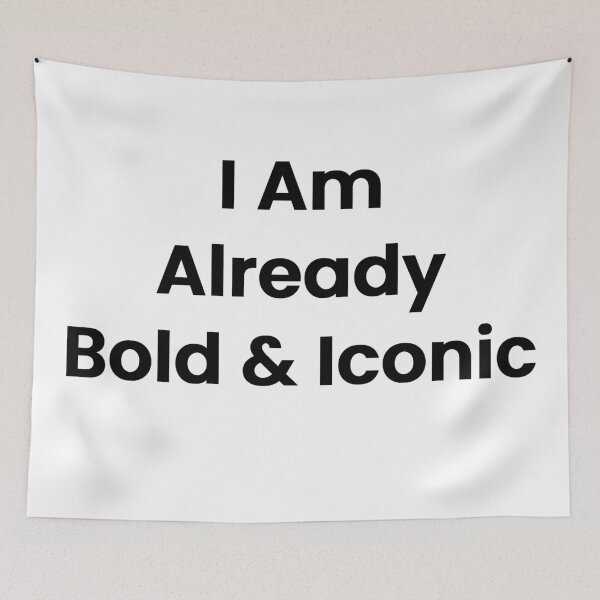 Item preview, I Am Already Bold & Iconic designed and sold by The Winning Formula™ Prints.