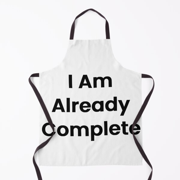 Item preview, I Am Already Complete designed and sold by The Winning Formula™ Prints.