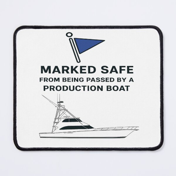 Item preview, Marked Safe From Being Passed by a Production Boat designed and sold by FishingNation.