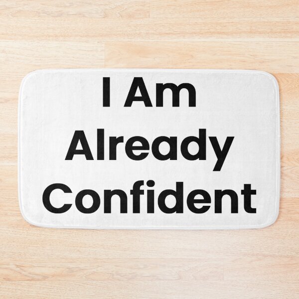 Item preview, I Am Already Confident designed and sold by The Winning Formula™ Prints.