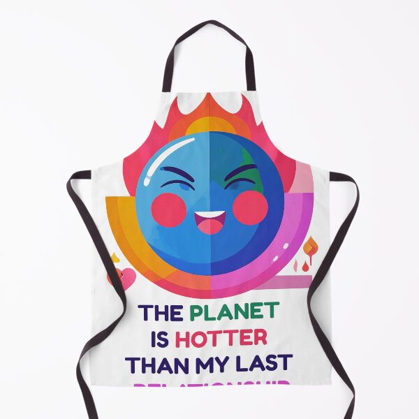 Item preview, Planet’s hotter than my ex’s love. designed and sold by TucanoBacano.