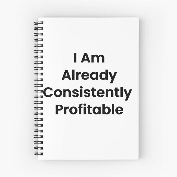 Item preview, I Am Already Consistently Profitable designed and sold by The Winning Formula™ Prints.