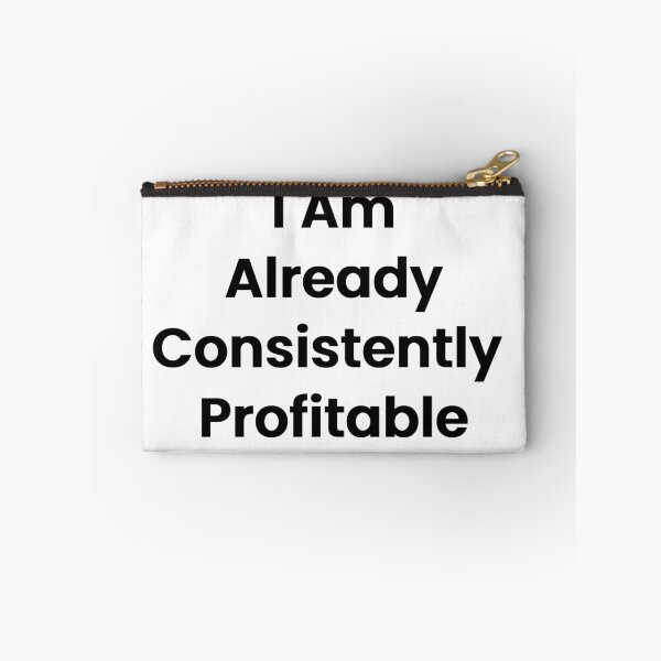 Item preview, I Am Already Consistently Profitable designed and sold by The Winning Formula™ Prints.