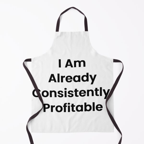 Item preview, I Am Already Consistently Profitable designed and sold by The Winning Formula™ Prints.