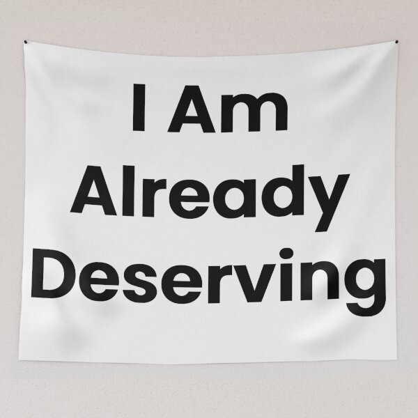 Item preview, I Am Already Deserving designed and sold by The Winning Formula™ Prints.
