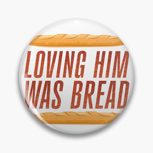Item preview, Loving Him Was Bread designed and sold by FaveLyrics.