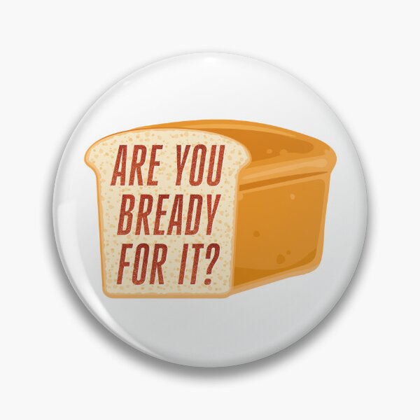 Item preview, Are You Bready For It? designed and sold by FaveLyrics.