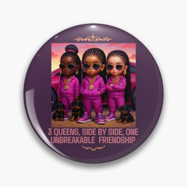 Item preview, 3 Queens, Side By Side, One Unbreakable Friendship designed and sold by 1st Choice Design.