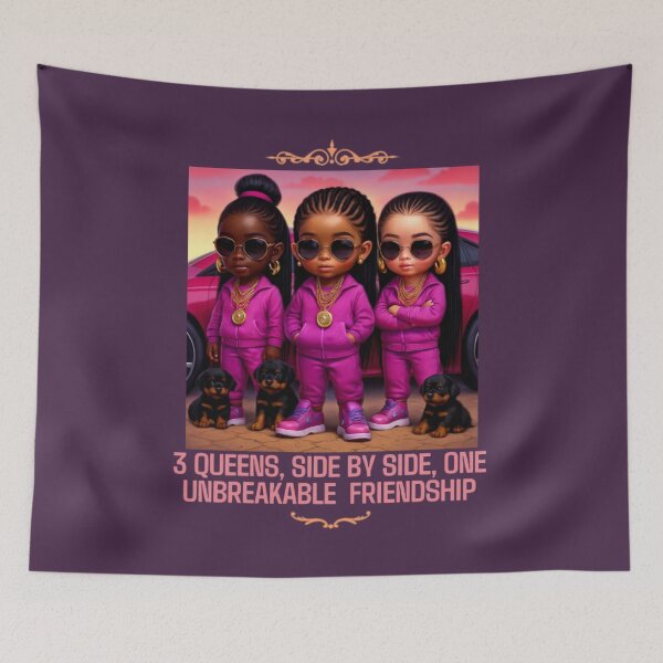Item preview, 3 Queens, Side By Side, One Unbreakable Friendship designed and sold by 1st Choice Design.