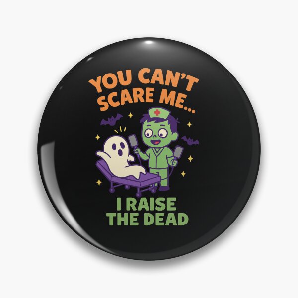 Item preview, You Can’t Scare Me I Raise the Dead | Funny Halloween Nurse & Doctor T-Shirt designed and sold by Zippitydodads.