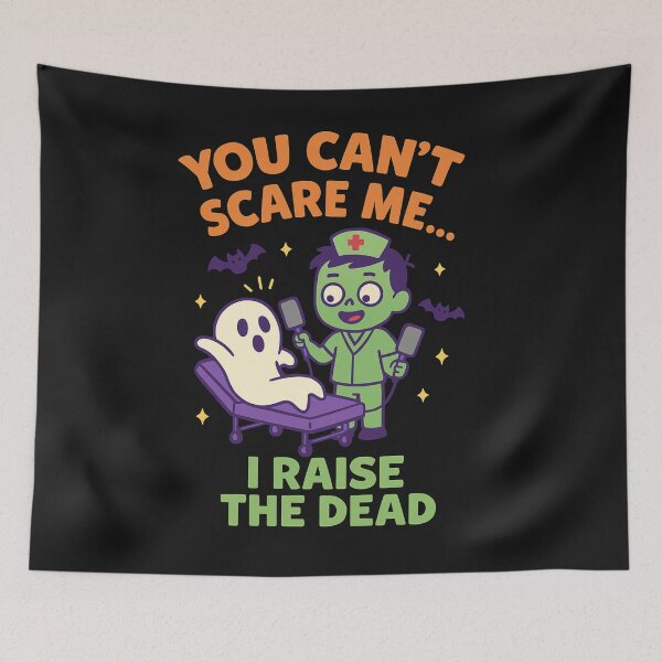 Item preview, You Can’t Scare Me I Raise the Dead | Funny Halloween Nurse & Doctor T-Shirt designed and sold by Zippitydodads.