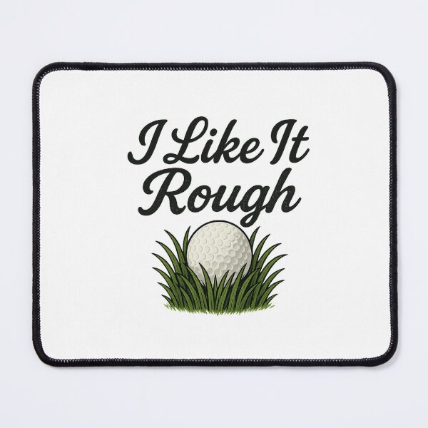 Item preview, I Like It Rough – Funny Golf Art designed and sold by JetFaith Designs.