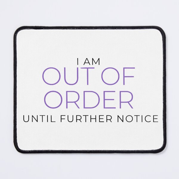 Item preview, I am Out Of Order (until further notice) Minimalist Design Sticker, Pin, Magnet etc. designed and sold by eggface.sandwich.