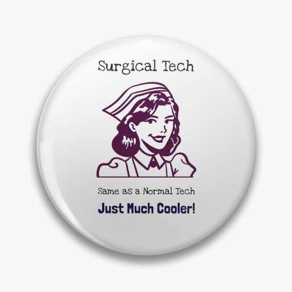Item preview, Surgical Tech – Same as a Normal Tech, Just Much Cooler! designed and sold by InkwildStudio.