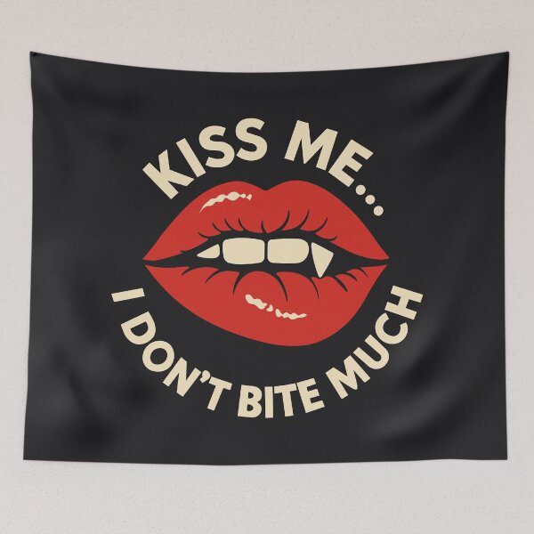 Item preview, Kiss Me...I Don't Bite Much designed and sold by IKDG.