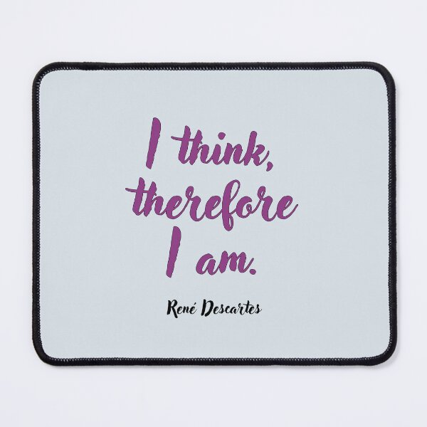 Item preview, I think therefore I am. René Descartes Quotation designed and sold by CharlottePlaceArt.