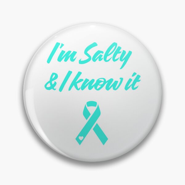 Item preview, I'm Salty & I Know It ~ Dysautonomia designed and sold by KayleeRoseArt.