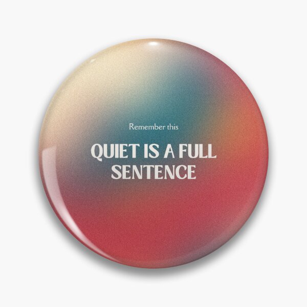 Item preview, Quiet Is a Full Sentence – Minimal Mindfulness Quote designed and sold by SmolSummer.Homie.