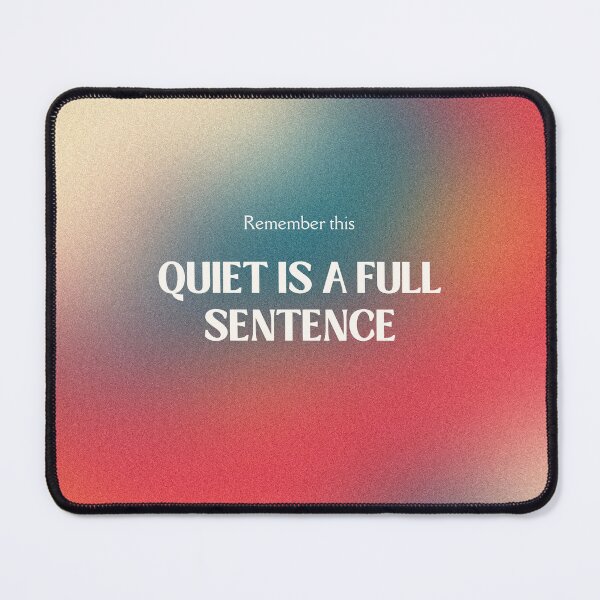 Item preview, Quiet Is a Full Sentence – Minimal Mindfulness Quote designed and sold by SmolSummer.Homie.