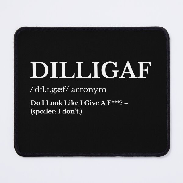 Item preview, DILLIGAF White Funny Acronym designed and sold by HasHs.