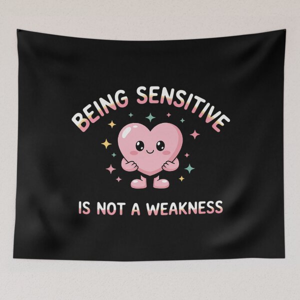 Item preview, Being Sensitive Is Not A Weakness designed and sold by blueyeeti.