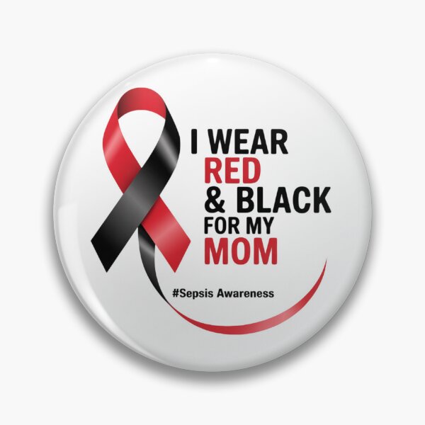 Item preview, I wear red & black for my Mom Sepsis Awareness Month ribbon  designed and sold by ConceptualVibes.